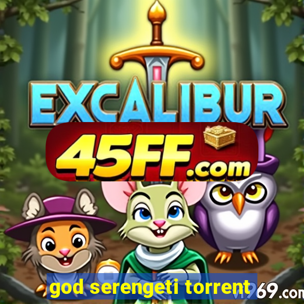 god serengeti torrent